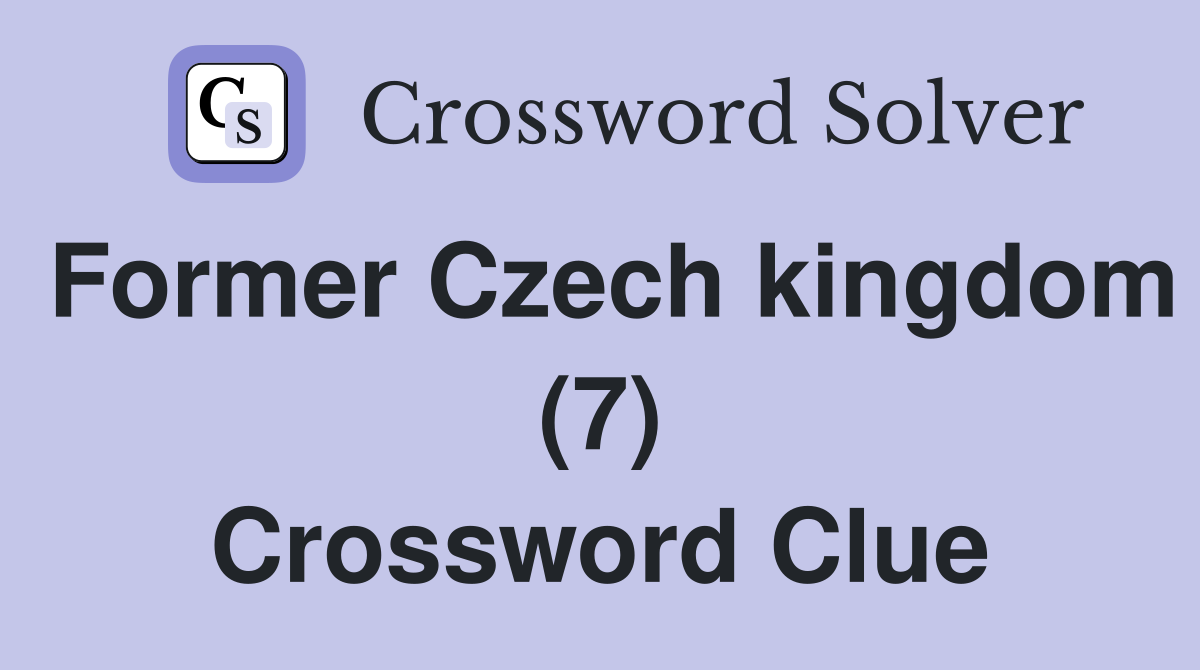 Former Czech kingdom (7) Crossword Clue