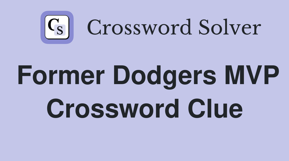 Former Dodgers MVP Crossword Clue