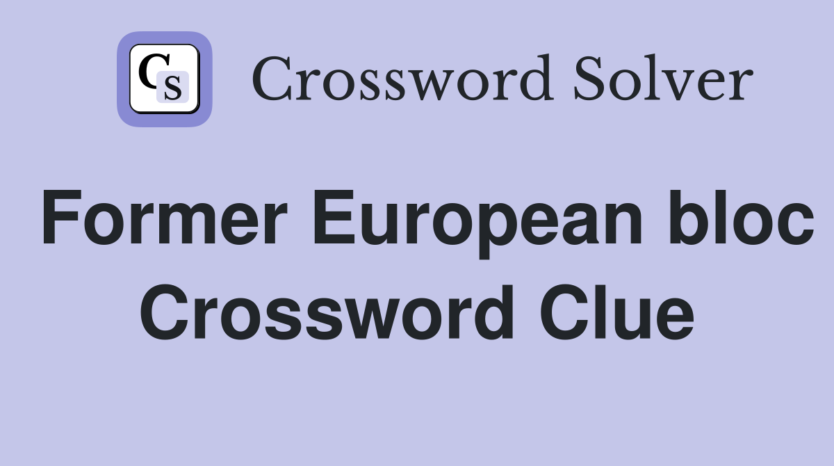 Former European bloc Crossword Clue