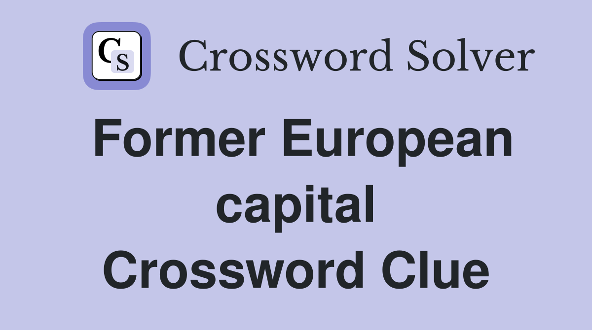 Former European capital Crossword Clue
