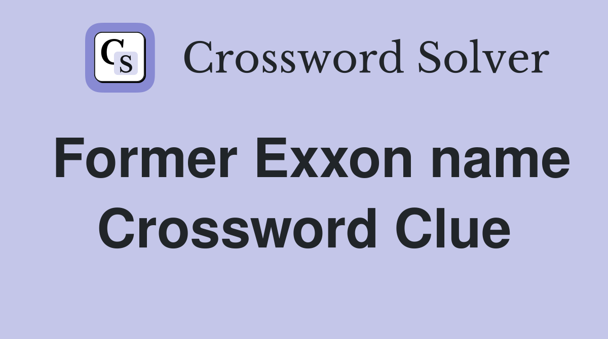 Former Exxon name Crossword Clue