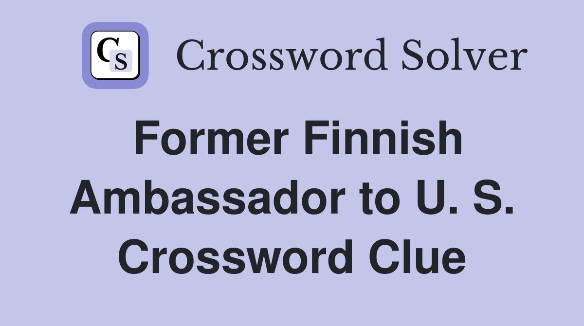 Former Finnish Ambassador to U. S. Crossword Clue