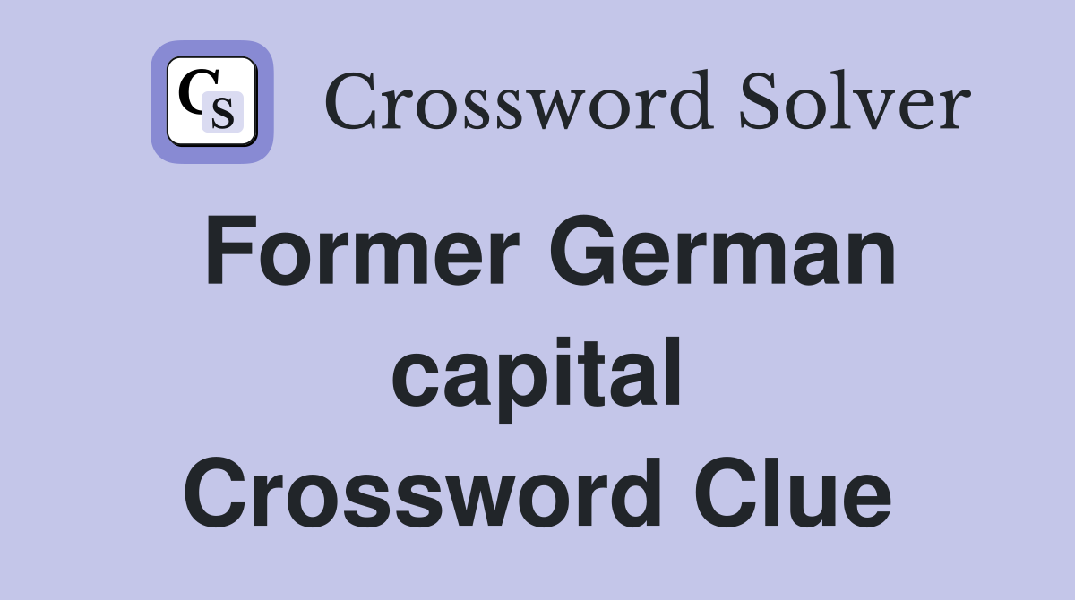 Former German capital Crossword Clue