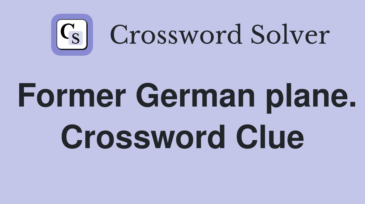 Former German plane. Crossword Clue