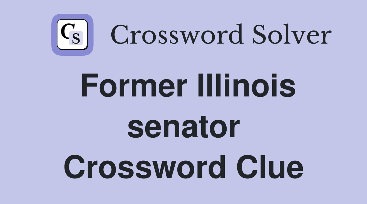 Former Illinois senator Crossword Clue