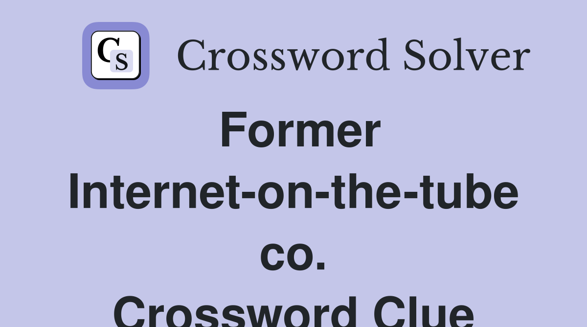 Former Internet-on-the-tube co. Crossword Clue