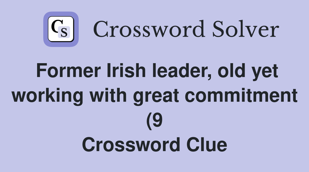 Former Irish leader old yet working with great commitment (9 Former Irish leader old yet working with great commitment (9