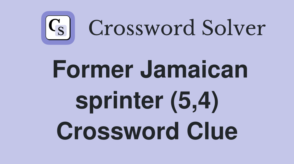 Former Jamaican sprinter (5,4) Crossword Clue