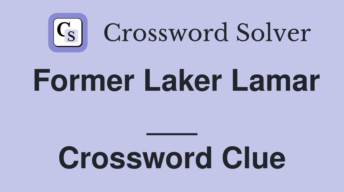 Former Laker Lamar ___ Crossword Clue