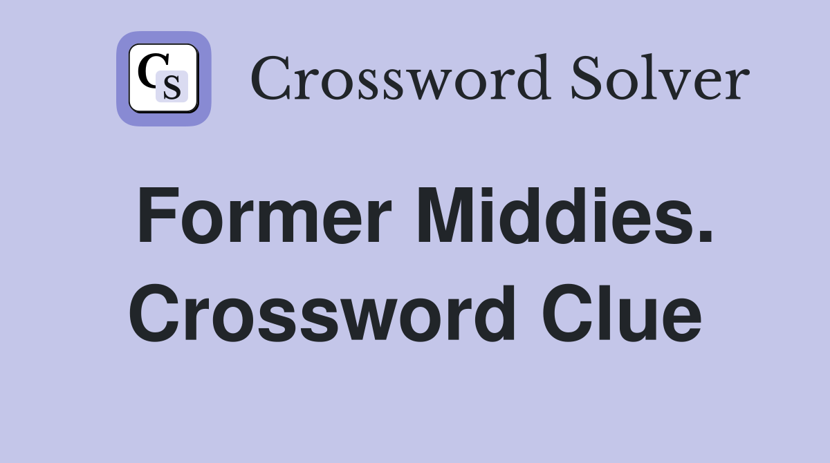 Former Middies. Crossword Clue