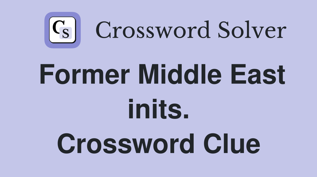 Former Middle East inits. Crossword Clue