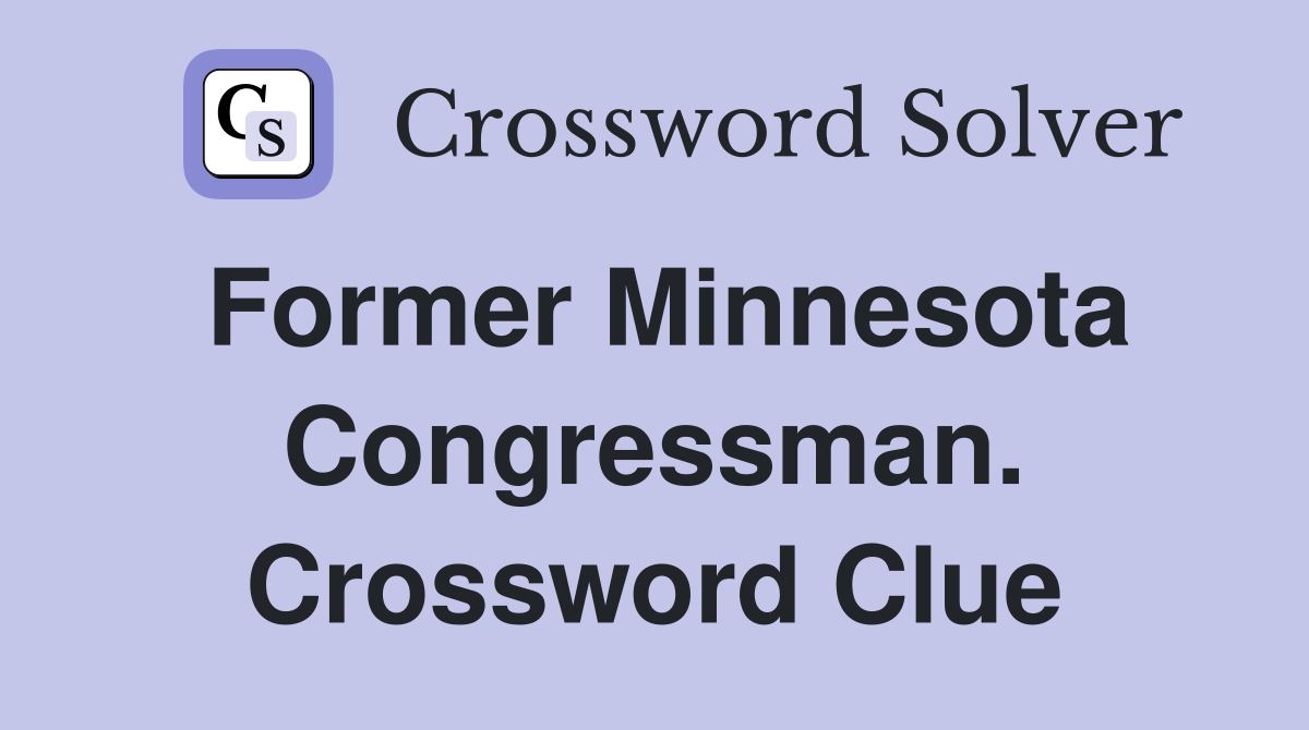 Former Minnesota Congressman. Crossword Clue