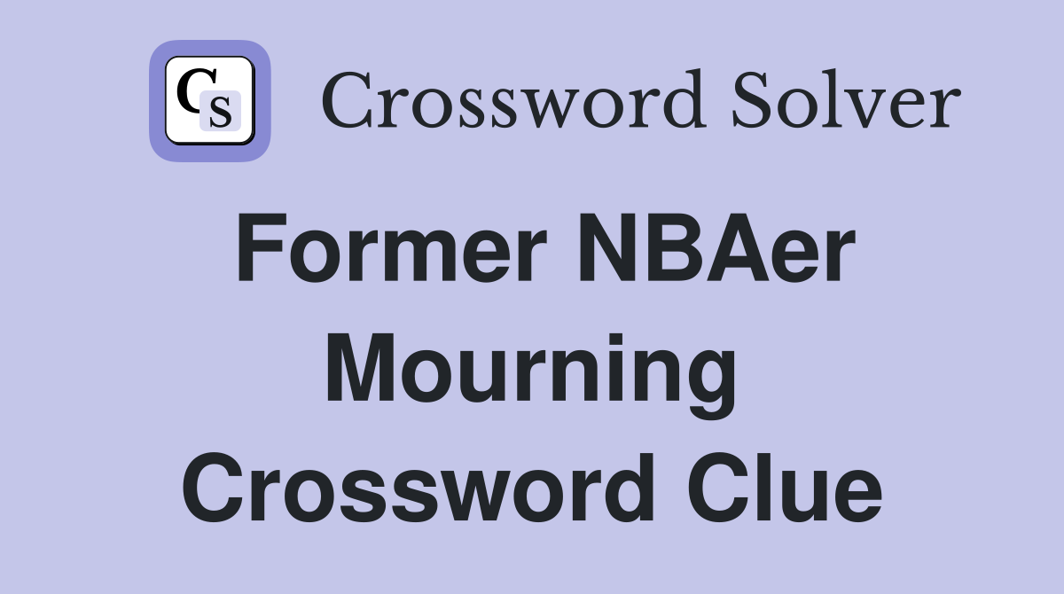 Former NBAer Mourning Crossword Clue