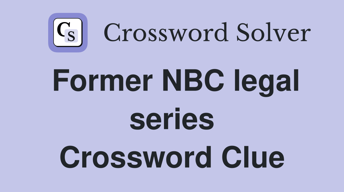 Former NBC legal series Crossword Clue