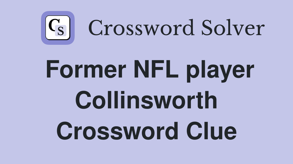 Former NFL player Collinsworth Crossword Clue