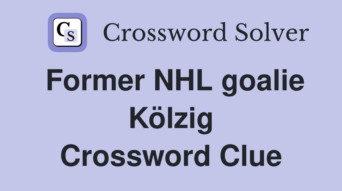 Former NHL goalie Kölzig Crossword Clue