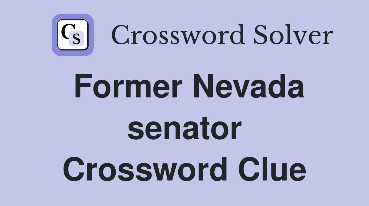 Former Nevada senator Crossword Clue