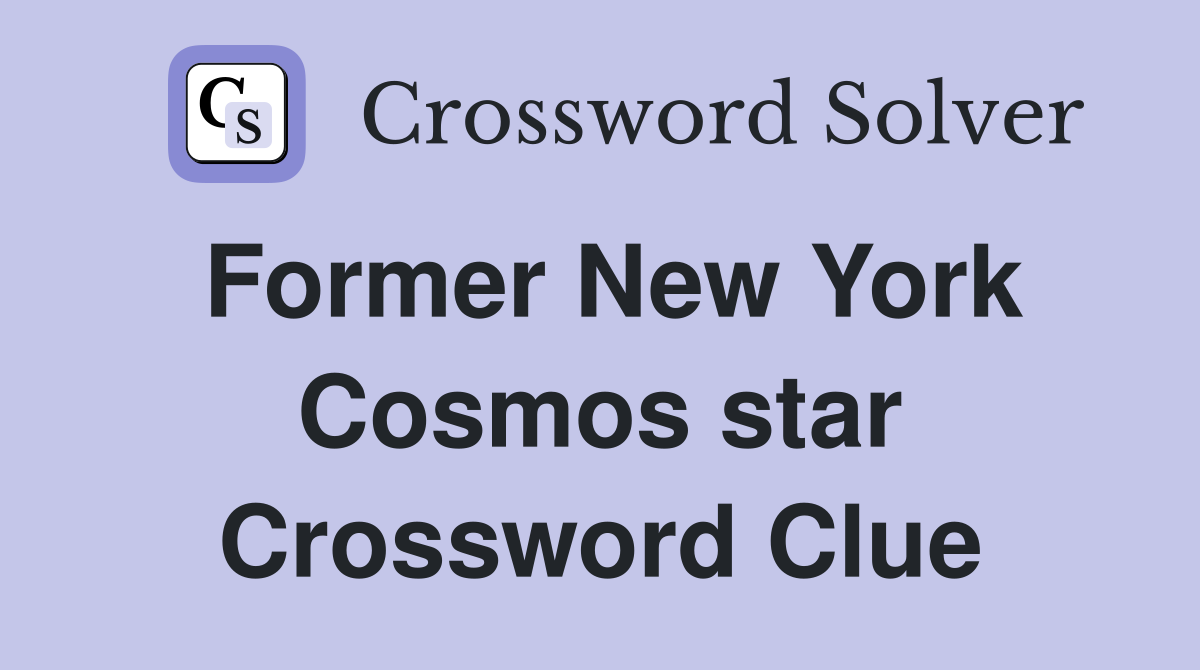 Former New York Cosmos star Crossword Clue