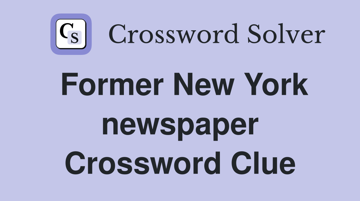Former New York newspaper Crossword Clue