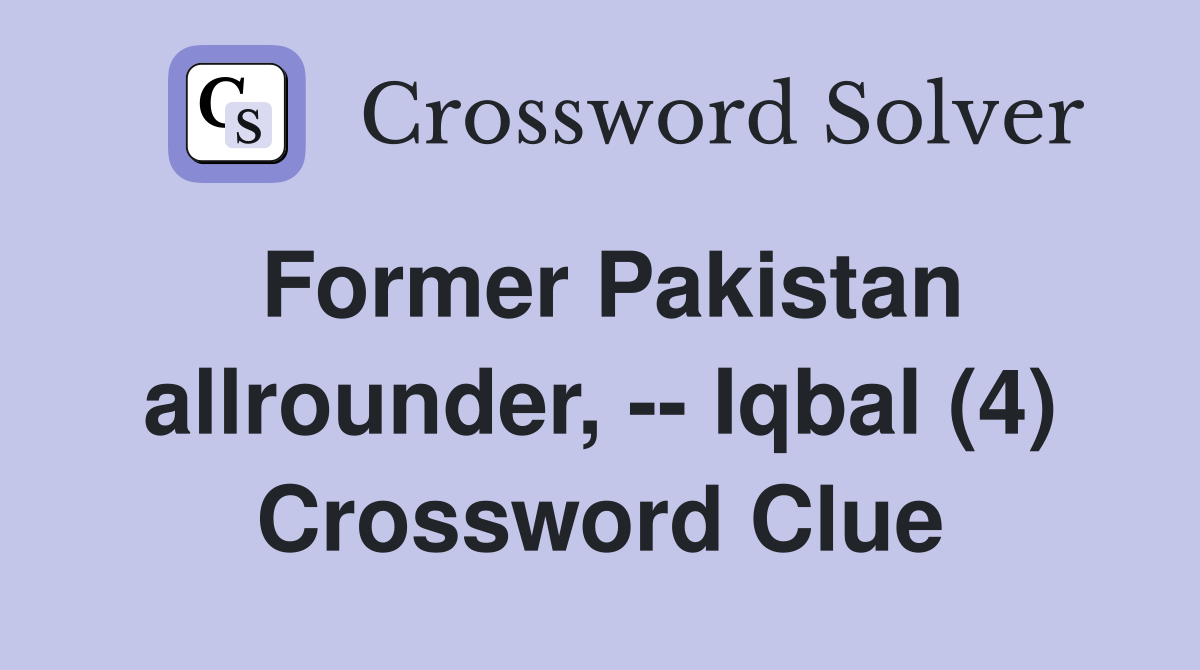Former Pakistan allrounder, -- Iqbal (4) Crossword Clue
