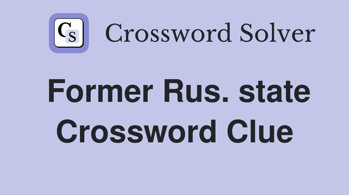 Former Rus. state Crossword Clue