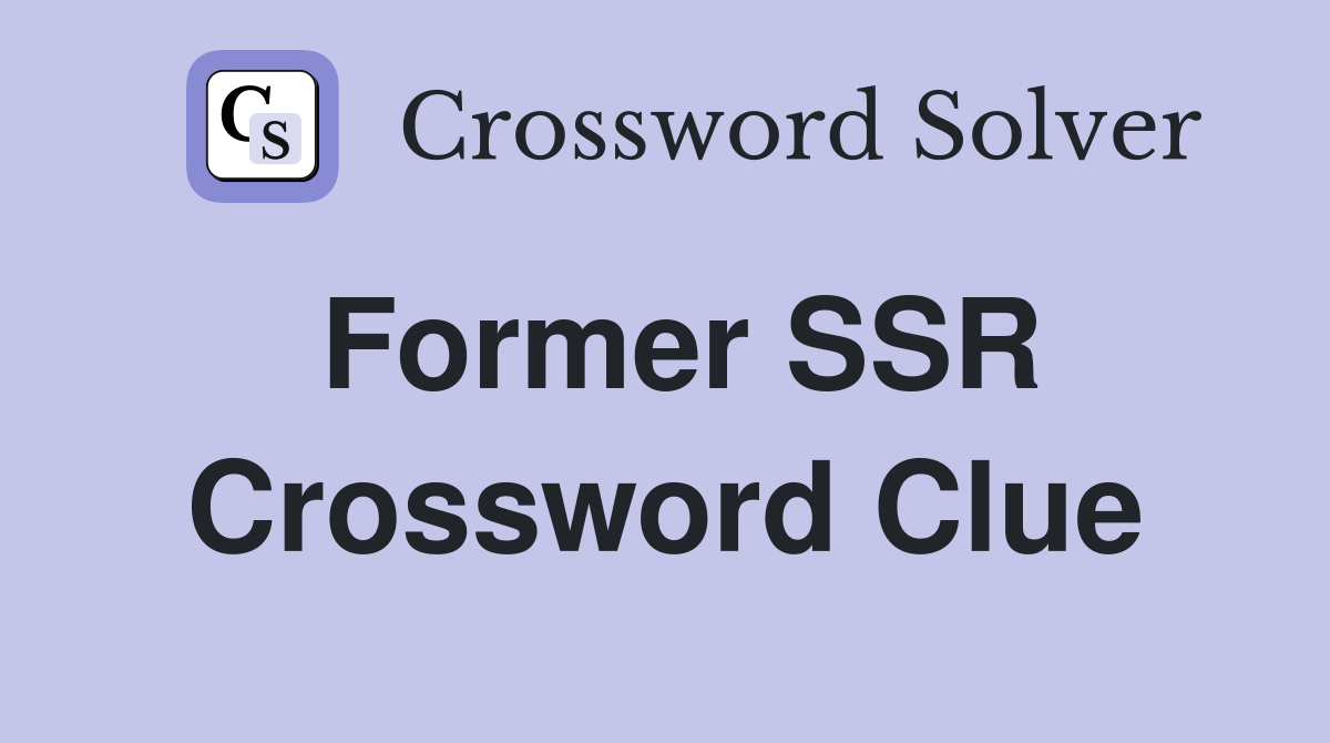 Former SSR Crossword Clue