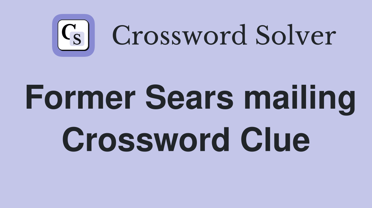 Former Sears mailing Crossword Clue