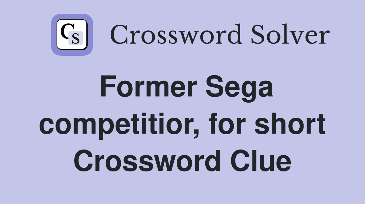 Former Sega competitior, for short Crossword Clue