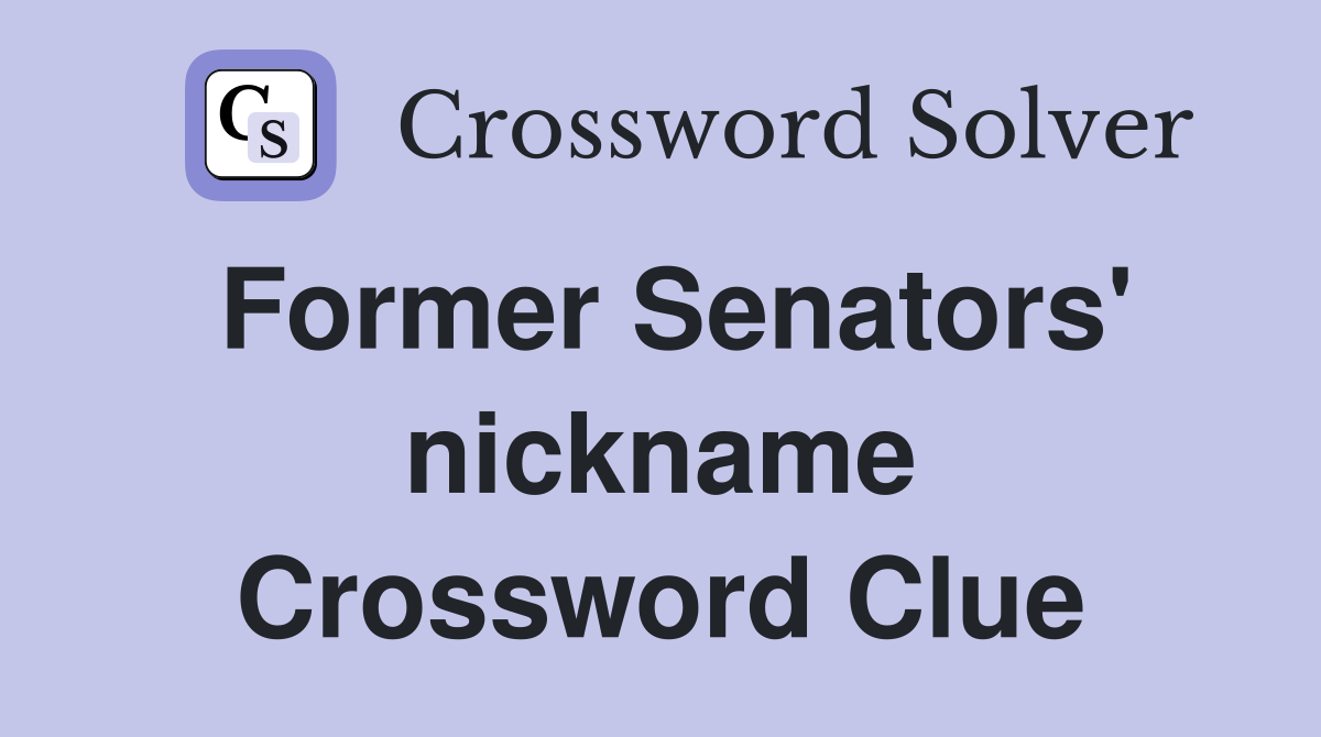 Former Senators' nickname Crossword Clue