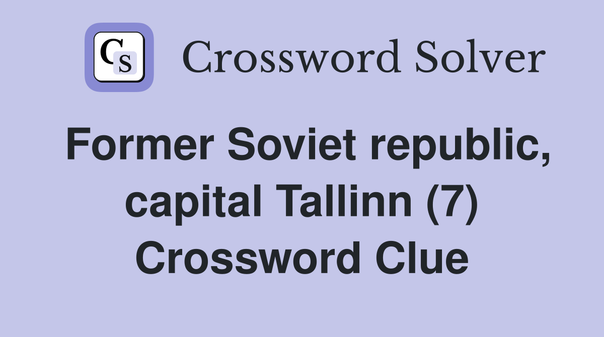 Former Soviet republic, capital Tallinn (7) Crossword Clue