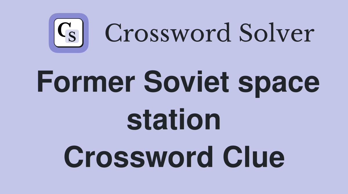 Former Soviet space station Crossword Clue