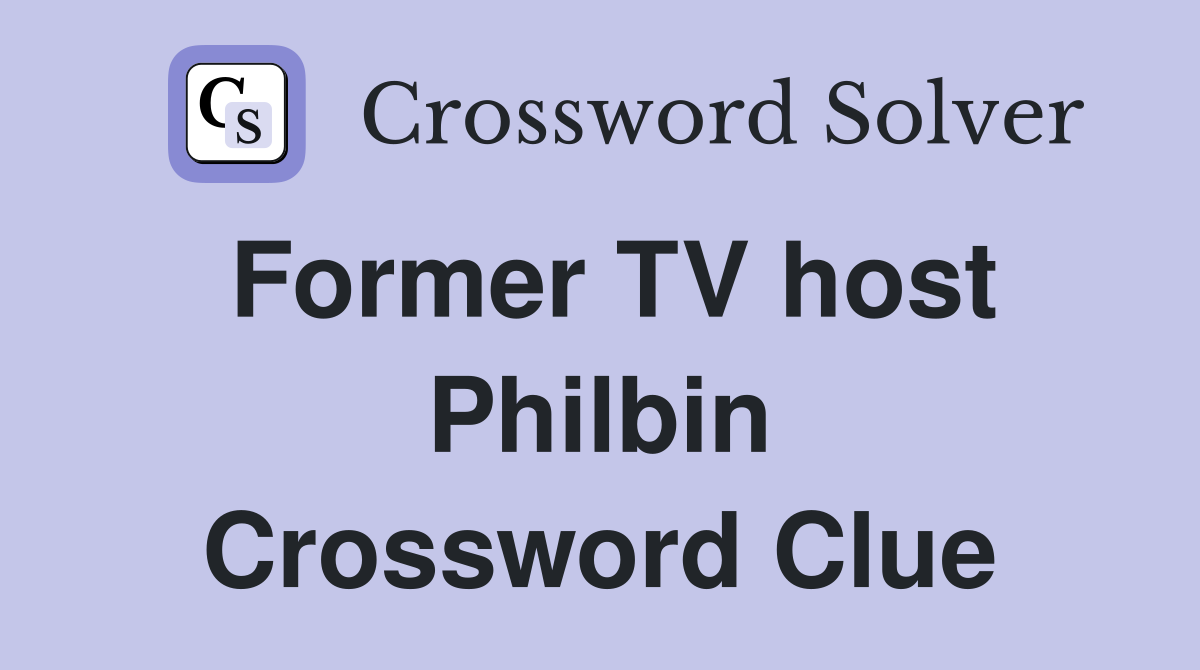 Former TV host Philbin Crossword Clue