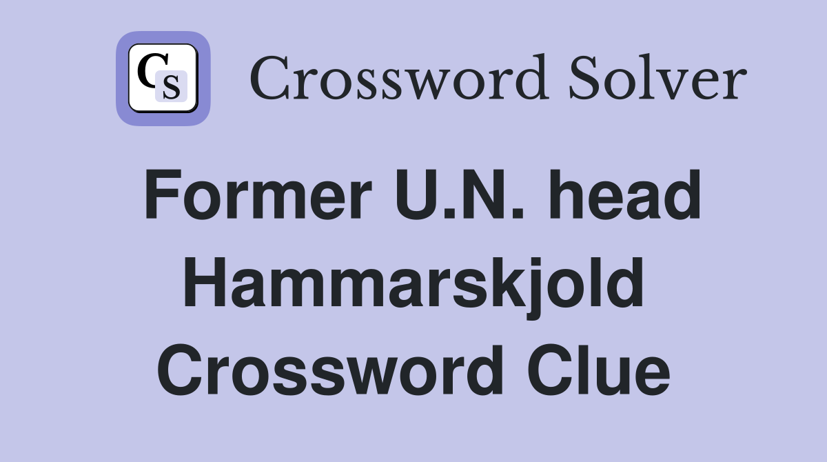 Former U.N. head Hammarskjold Crossword Clue