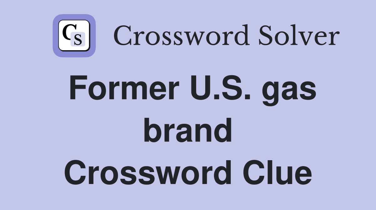 Former U.S. gas brand Crossword Clue