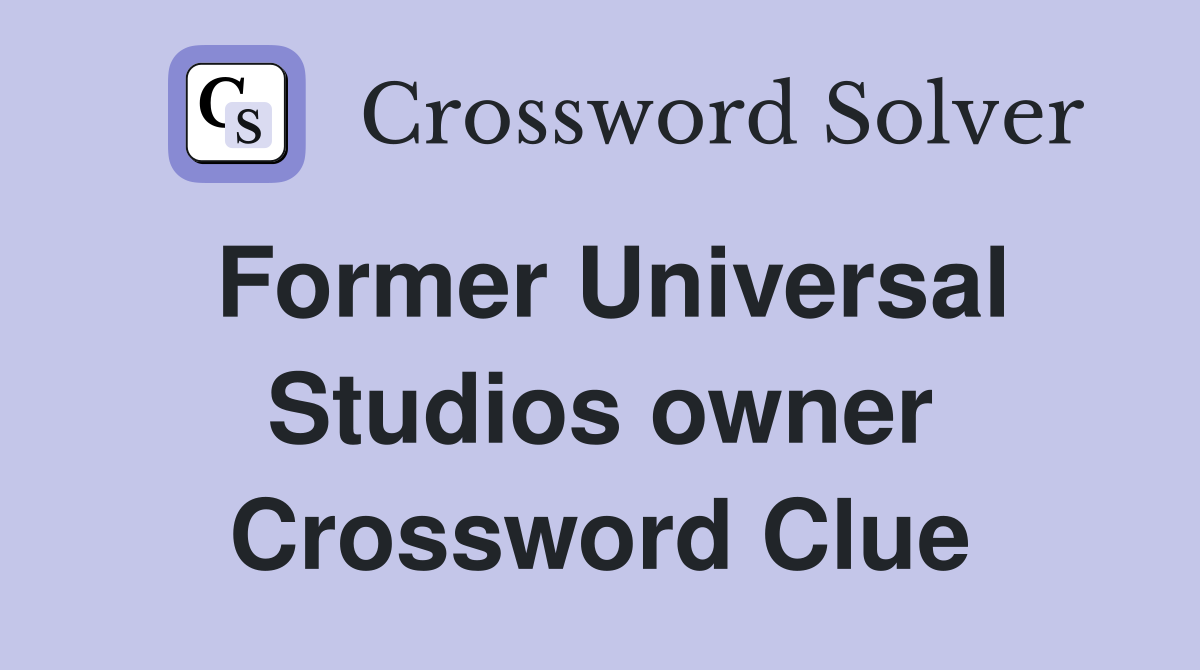 Former Universal Studios owner Crossword Clue