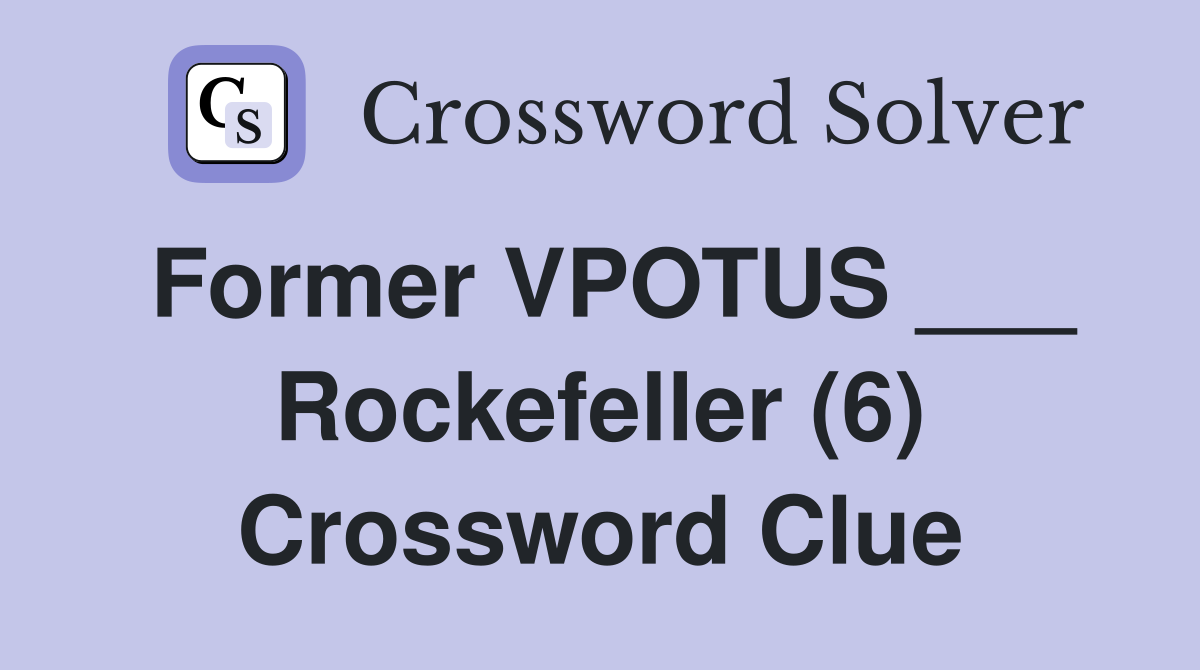 Former VPOTUS ___ Rockefeller (6) Crossword Clue