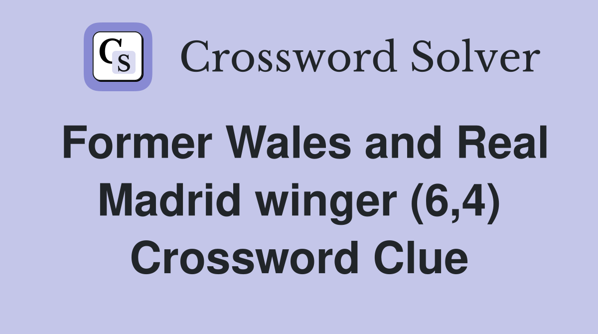 Former Wales and Real Madrid winger (6,4) Crossword Clue