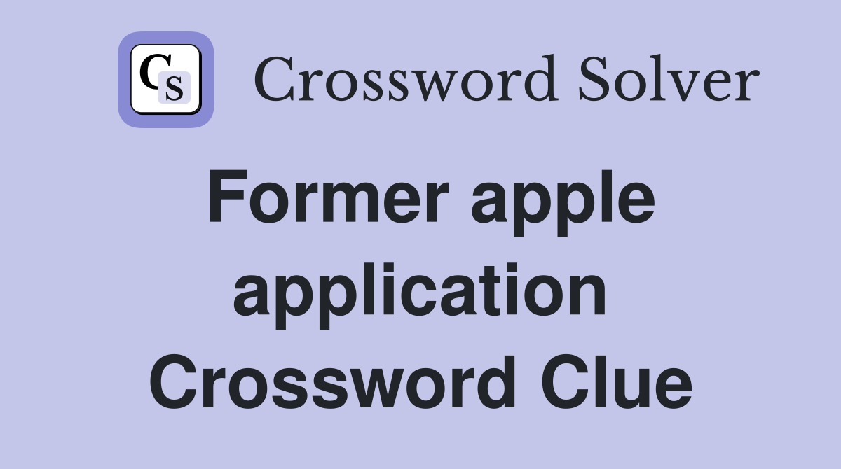 Former apple application Crossword Clue