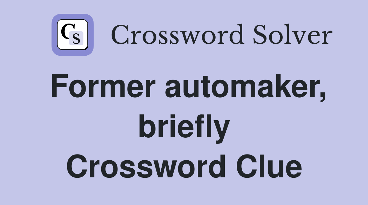 Former automaker, briefly Crossword Clue
