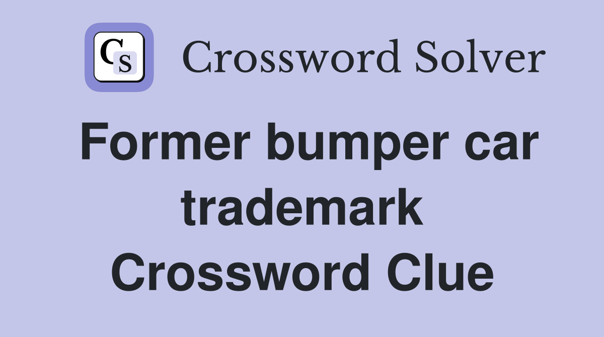 Former bumper car trademark Crossword Clue