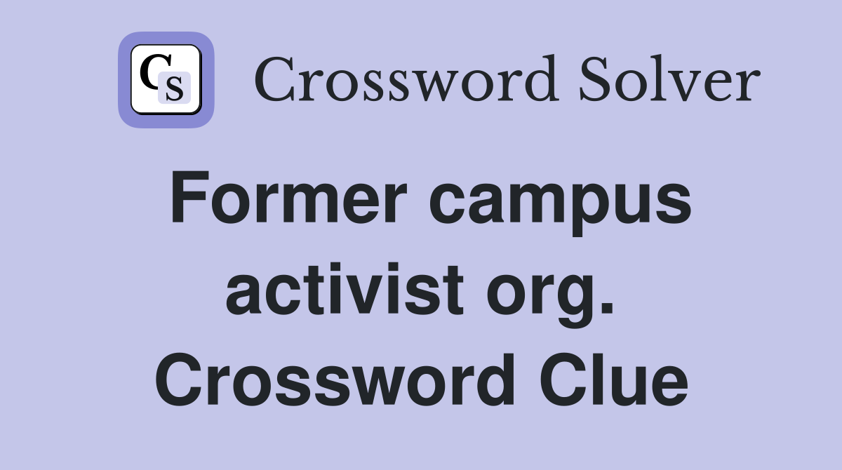 Former campus activist org. Crossword Clue