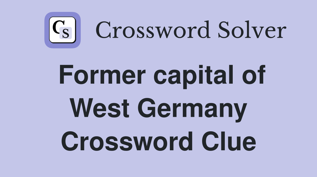 Former capital of West Germany Crossword Clue
