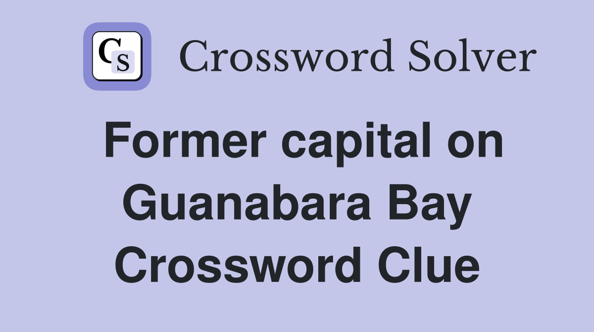 Former capital on Guanabara Bay Crossword Clue