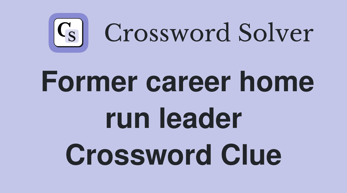 Former career home run leader Crossword Clue