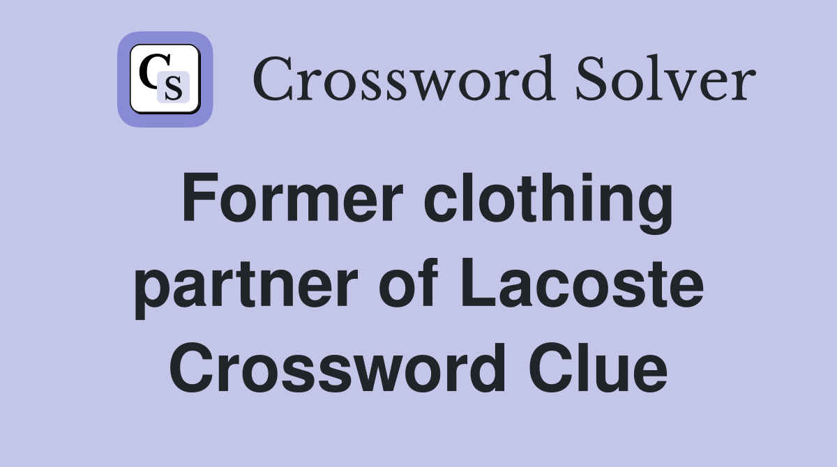 Former clothing partner of Lacoste Crossword Clue
