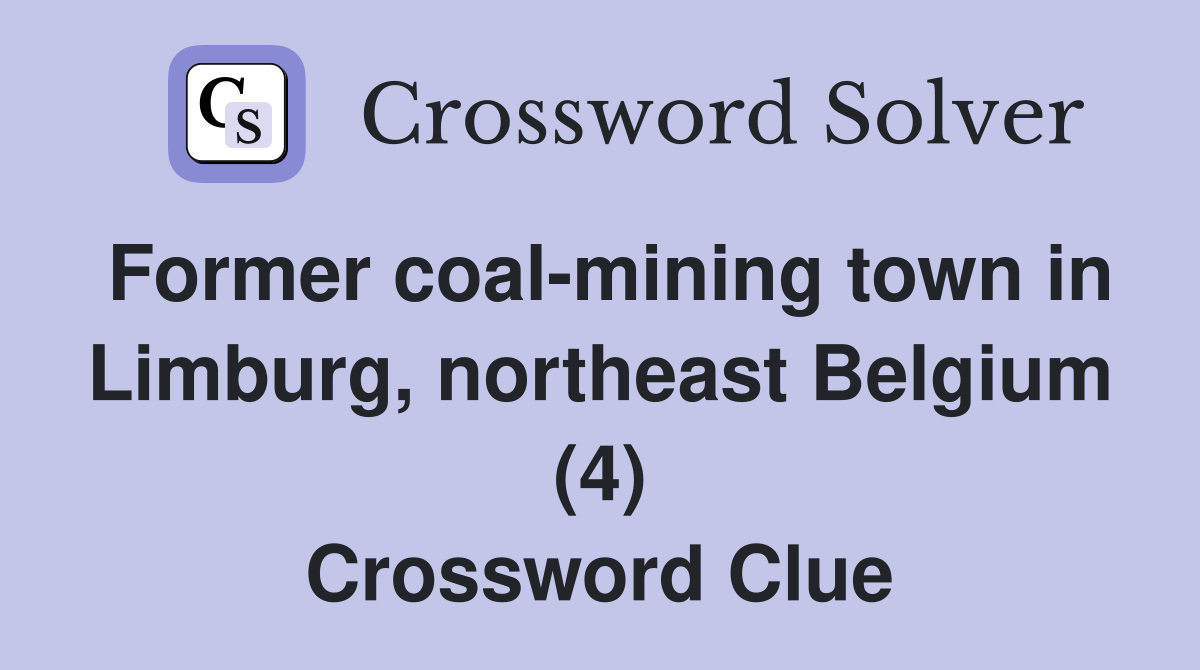 Former coal-mining town in Limburg, northeast Belgium (4) Crossword Clue