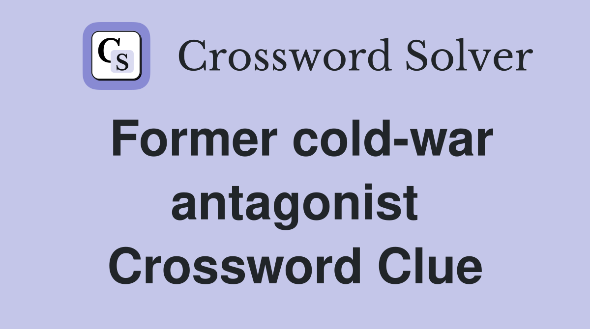 Former cold-war antagonist Crossword Clue
