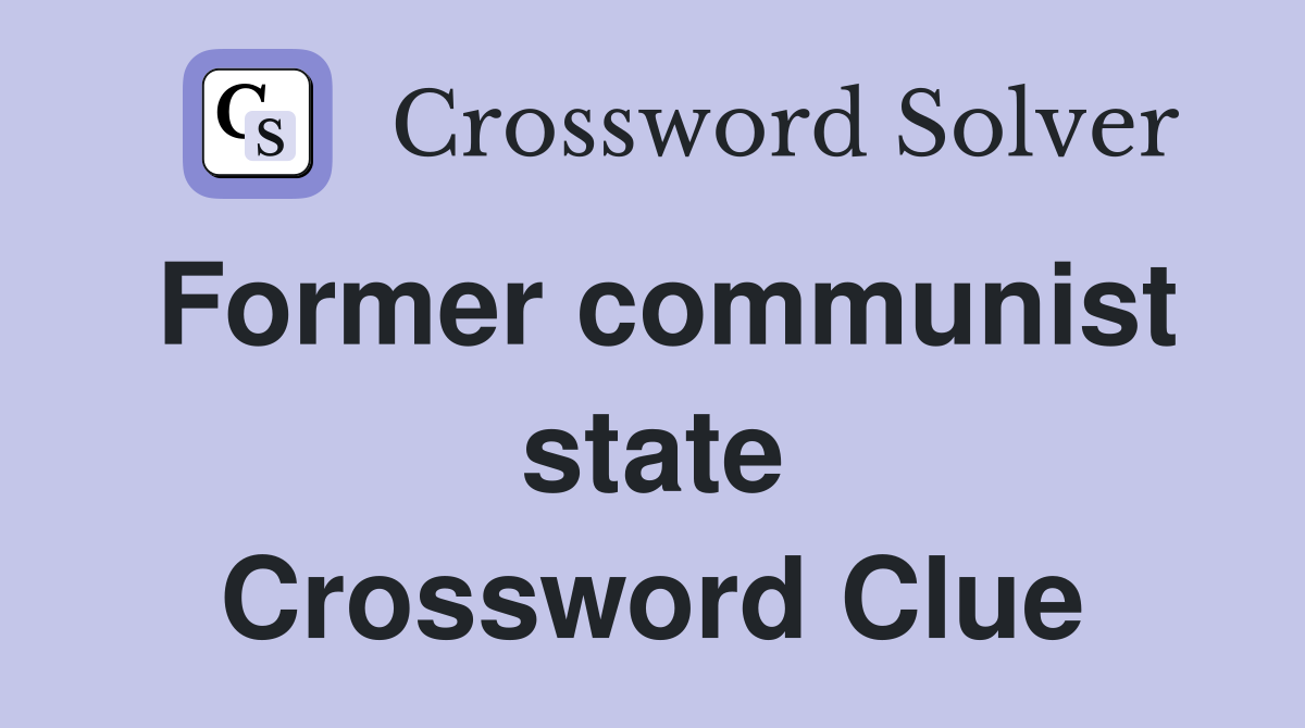 Former communist state Crossword Clue
