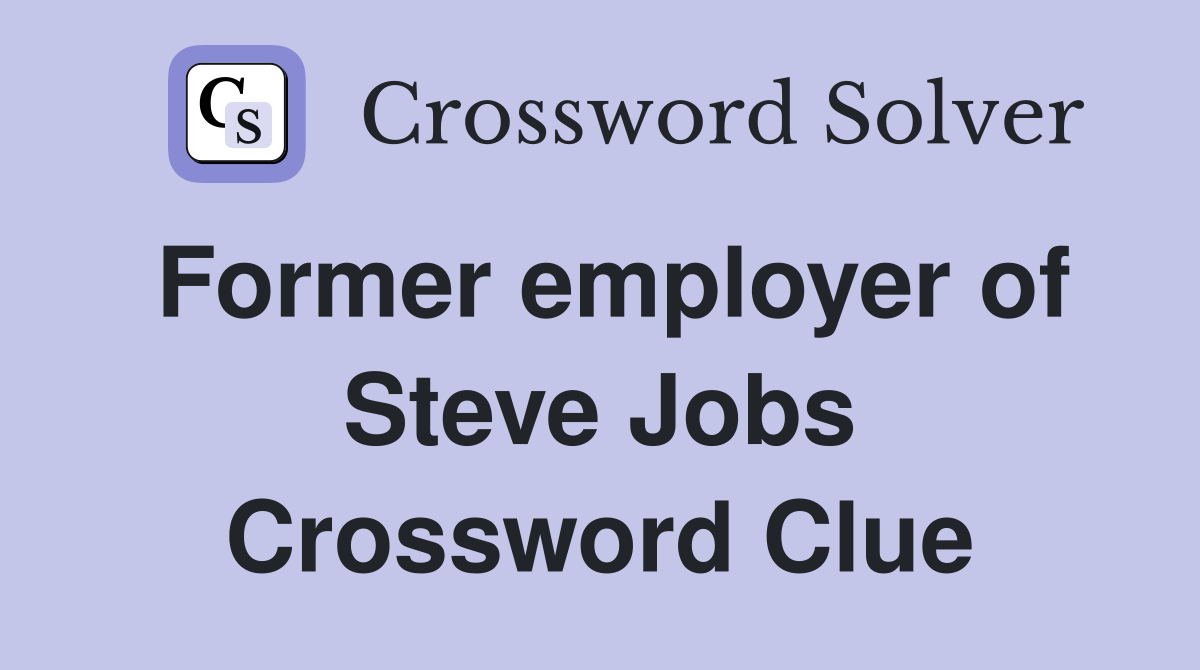 Former employer of Steve Jobs Crossword Clue