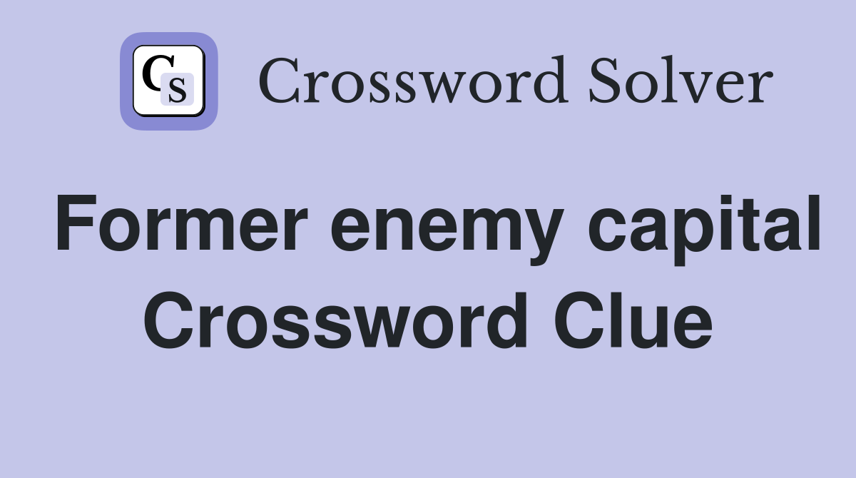 Former enemy capital Crossword Clue